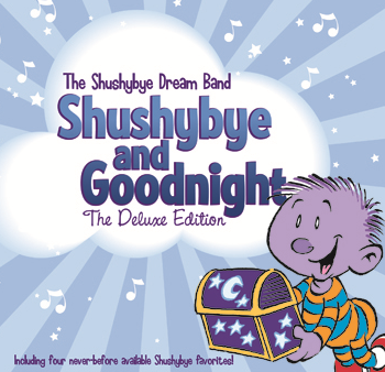 Shushybye and Goodnight: The Deluxe Edition MUSIC CD